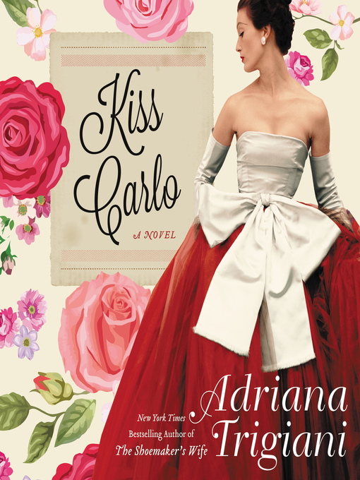 Title details for Kiss Carlo by Adriana Trigiani - Wait list